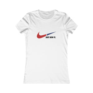 Just Dew It Women's Favorite Tee